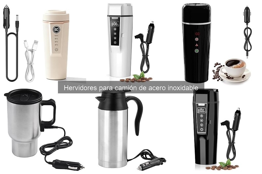 Hervidores de acero inoxidable para camión: características y ventajas