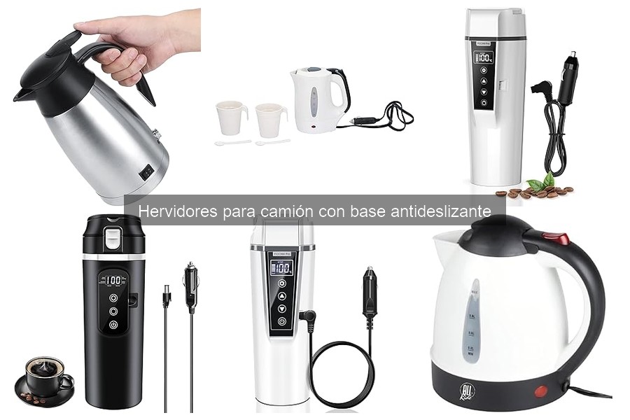 Hervidores para camión con base antideslizante: ¿Qué son?