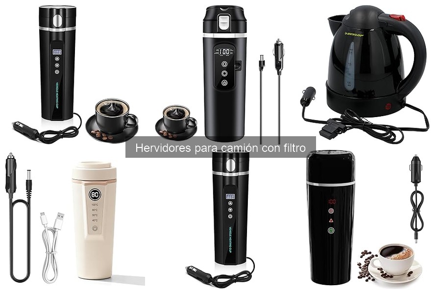 Ventajas de un hervidor con filtro para camiones